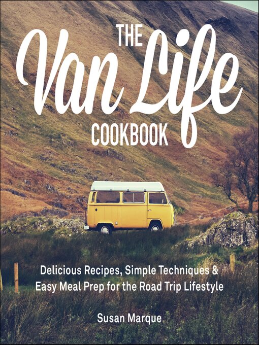 Title details for The Van Life Cookbook by Susan Marque - Wait list